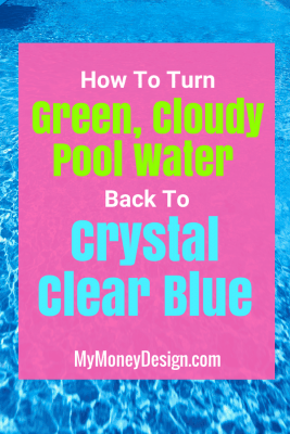 How to Turn Green Cloudy Pool Water Back to Blue - My Money Design
