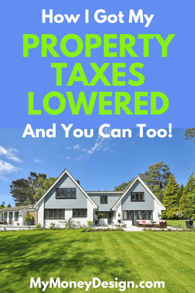 How I Got My Property Taxes Lowered And You Can Too!