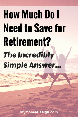 How much do I need to save for retirement? Believe it or not, the math behind figuring out how much you need to save to retire is actually amazing simple! ... As in just one calculation ... MyMoneyDesign.com