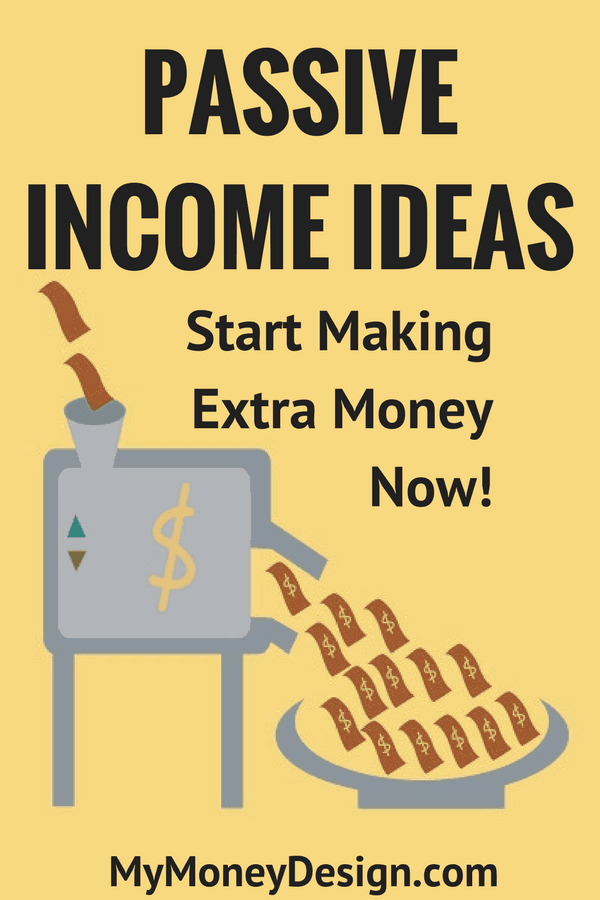 Passive Income Ideas | Start Making Extra Money Now