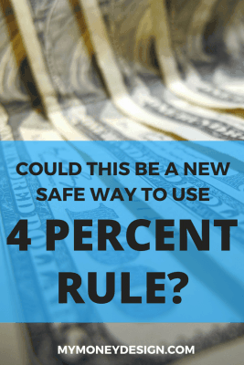 Could This Be a New Safe Way to Use 4 Percent Rule?