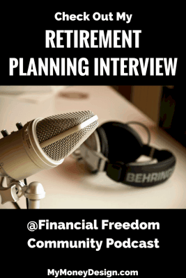 If you've ever wondered what it's like to talk to me in person about retirement planning, then I've got something very special for you! You can check me out in my first-ever podcast interview with Joel Parker from the Financial Freedom Community. MyMoneyDesign.com
