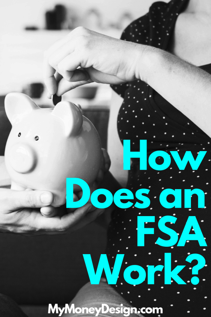 Are you getting tax-free money from your flexible spending account (FSA)? Learn how an FSA works and how you could save thousands of dollars each year! #MyMoneyDesign #FinancialFreedom #FlexibleSpendingAccount #TaxFreeMoney